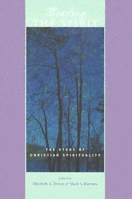 L'esprit à l'écoute : L'étude de la spiritualité chrétienne - Minding the Spirit: The Study of Christian Spirituality