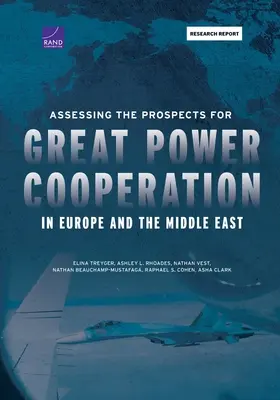 Évaluer les perspectives de coopération entre grandes puissances en Europe et au Moyen-Orient - Assessing the Prospects for Great Power Cooperation in Europe and the Middle East