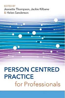 Pratique centrée sur la personne pour les professionnels - Person Centred Practice for Professionals