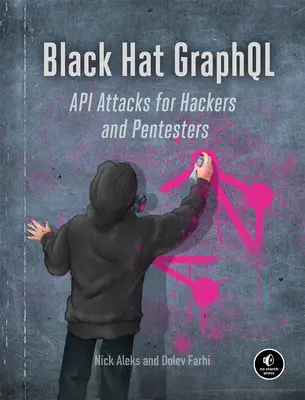 Black Hat Graphql : Attaquer les API de nouvelle génération - Black Hat Graphql: Attacking Next Generation APIs