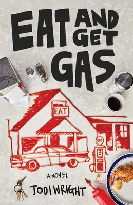 Eat and Get Gas (Mangez et obtenez de l'essence) - Eat and Get Gas
