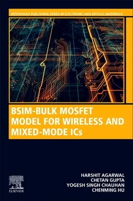 Modèle de Mosfet Bsim-Bulk pour la conception de circuits intégrés - numérique, analogique, RF et haute tension - Bsim-Bulk Mosfet Model for IC Design - Digital, Analog, RF and High-Voltage