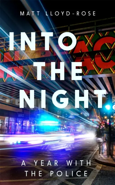 Dans la nuit - Une année avec la police - Into the Night - A Year with the Police