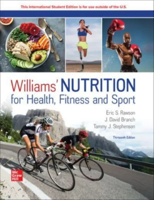 Williams' Nutrition for Health Fitness and Sport ISE (La nutrition pour la santé, la forme physique et le sport) - Williams' Nutrition for Health Fitness and Sport ISE