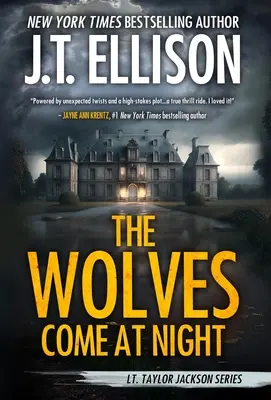 Les loups viennent la nuit : Un roman de Taylor Jackson - The Wolves Come at Night: A Taylor Jackson Novel