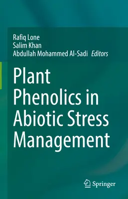 Phénoliques végétales dans la gestion du stress abiotique - Plant Phenolics in Abiotic Stress Management