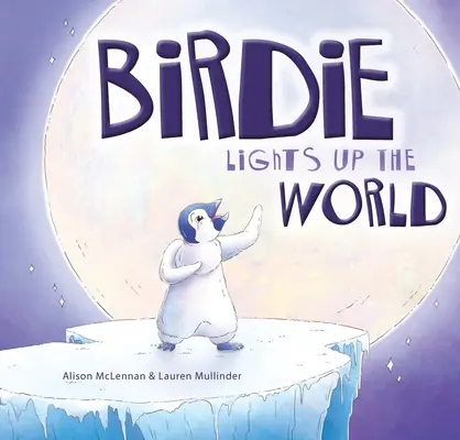 Birdie illumine le monde - Birdie Lights Up the World