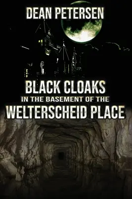 Des capes noires dans le sous-sol de la place Welterscheid - Black Cloaks in the Basement of the Welterscheid Place