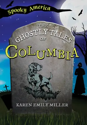 Histoires de fantômes de la Colombie - The Ghostly Tales of Columbia