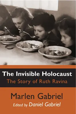 L'Holocauste invisible : L'histoire de Ruth Ravina - The Invisible Holocaust: The Story of Ruth Ravina