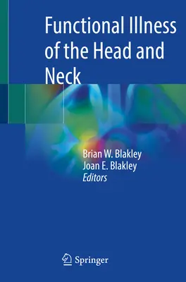 Maladies fonctionnelles de la tête et du cou - Functional Illness of the Head and Neck