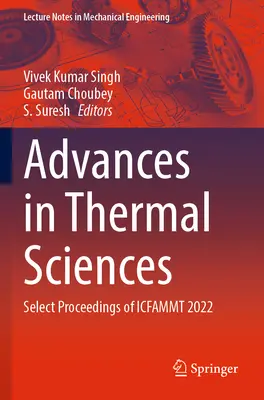 Progrès dans les sciences thermiques : Actes choisis de l'Icfammt 2022 - Advances in Thermal Sciences: Select Proceedings of Icfammt 2022