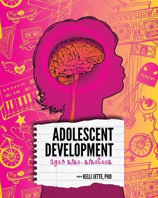 Le développement de l'adolescent : De neuf à dix-neuf ans - Adolescent Development: Ages Nine to Nineteen