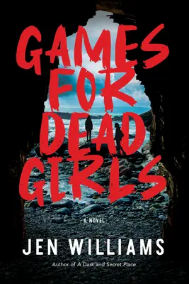 Jeux pour les filles mortes : Un thriller - Games for Dead Girls: A Thriller