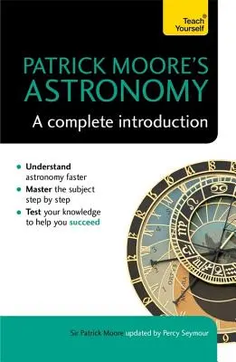 L'astronomie de Patrick Moore : Une introduction complète - Patrick Moore's Astronomy: A Complete Introduction