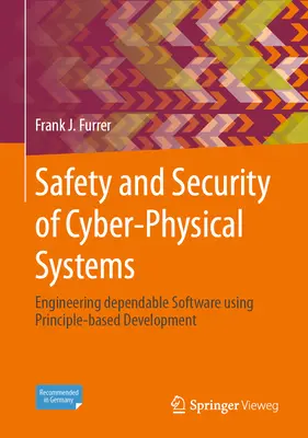 Sûreté et sécurité des systèmes cyber-physiques : L'ingénierie de logiciels fiables grâce au développement basé sur des principes - Safety and Security of Cyber-Physical Systems: Engineering Dependable Software Using Principle-Based Development