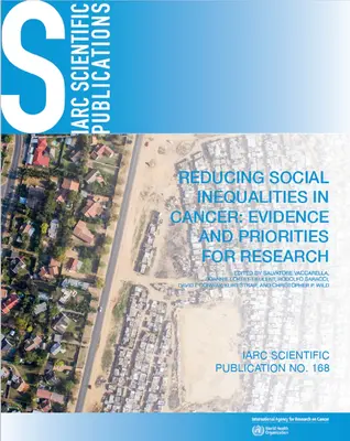 Réduire les inégalités sociales face au cancer : Données probantes et priorités de recherche - Reducing Social Inequalities in Cancer: Evidence and Priorities for Research