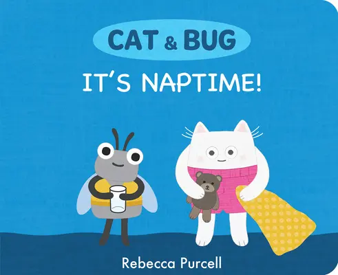 Cat & Bug : C'est l'heure de la sieste ! - Cat & Bug: It's Naptime!