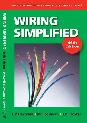 Le câblage simplifié : Basé sur le code national de l'électricité 2020 - Wiring Simplified: Based on the 2020 National Electrical Code