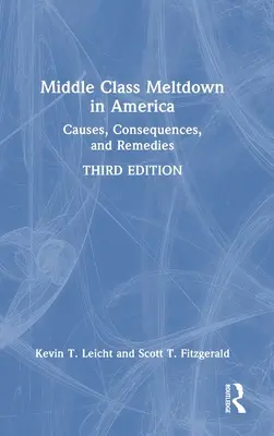 L'effondrement des classes moyennes en Amérique : Causes, conséquences et remèdes - Middle Class Meltdown in America: Causes, Consequences, and Remedies