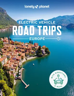 Lonely Planet Road Trips véhicules électriques - Europe 1 - Lonely Planet Electric Vehicle Road Trips - Europe 1