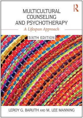 Conseil et psychothérapie multiculturels : Une approche tout au long de la vie - Multicultural Counseling and Psychotherapy: A Lifespan Approach