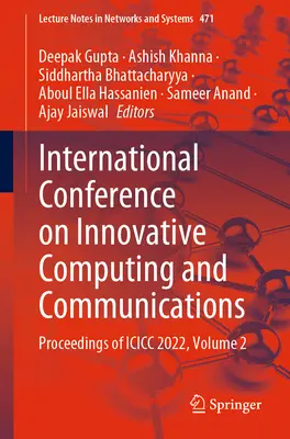 Conférence internationale sur l'informatique et les communications innovantes : Actes de l'ICICC 2022, Volume 2 - International Conference on Innovative Computing and Communications: Proceedings of ICICC 2022, Volume 2