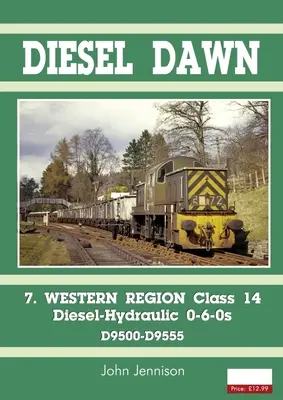 Diesel Part 7 - Western Region Class 14 : Diesel-Hydraulic 0-6-0s - Diesel Part 7 - Western Region Class 14: Diesel-Hydraulic 0-6-0s