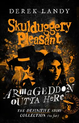 Armageddon Outta Here - Le monde de Skulduggery Pleasant - Armageddon Outta Here - The World of Skulduggery Pleasant