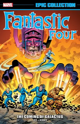 Collection épique des Quatre Fantastiques : La venue de Galactus [Nouvelle impression 2] - Fantastic Four Epic Collection: The Coming of Galactus [New Printing 2]