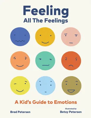 Feeling All the Feelings Workbook : Un guide d'exploration des émotions pour les enfants - Feeling All the Feelings Workbook: A Kids' Guide to Exploring Emotions