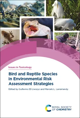 Les espèces d'oiseaux et de reptiles dans les stratégies d'évaluation des risques environnementaux - Bird and Reptile Species in Environmental Risk Assessment Strategies