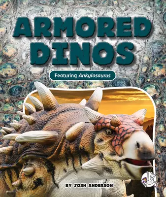 Dinosaures blindés - Armored Dinos