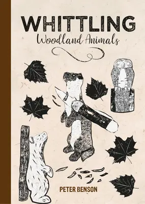 Animaux des bois à découper au couteau - Whittling Woodland Animals