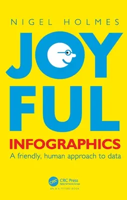 Infographies joyeuses : Une approche humaine et conviviale des données - Joyful Infographics: A Friendly, Human Approach to Data