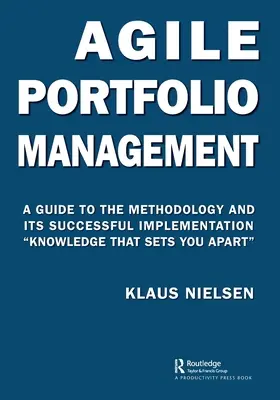 Gestion de portefeuille agile : Un guide de la méthodologie et de sa mise en œuvre réussie Des connaissances qui vous distinguent » » - Agile Portfolio Management: A Guide to the Methodology and Its Successful Implementation Knowledge That Sets You Apart