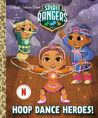 Héros de la danse du cerceau ! (Spirit Rangers) - Hoop Dance Heroes! (Spirit Rangers)
