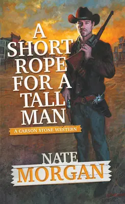 Une corde courte pour un grand homme - A Short Rope for a Tall Man