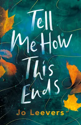 Dites-moi comment ça se termine : un choix du club de lecture de BBC Radio 2 - Tell Me How This Ends: A BBC Radio 2 Book Club Pick