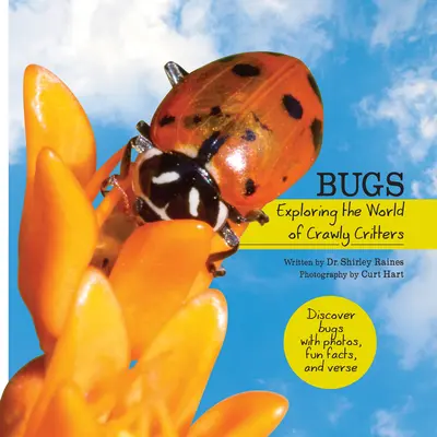 Insectes : Explorer le monde des créatures rampantes - Bugs: Exploring the World of Crawly Critters