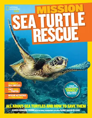 National Geographic Kids Mission : Sauvetage des tortues de mer : Tout sur les tortues de mer et comment les sauver - National Geographic Kids Mission: Sea Turtle Rescue: All about Sea Turtles and How to Save Them
