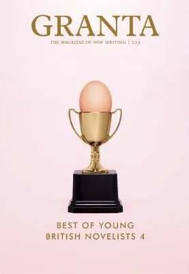 Granta : Le meilleur des jeunes romanciers britanniques 4 - Granta: Best of Young British Novelists 4