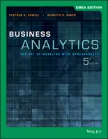 Business Analytics - The Art of Modeling with Spreadsheets (Powell Stephen G. (Dartmouth College Hanover NH))