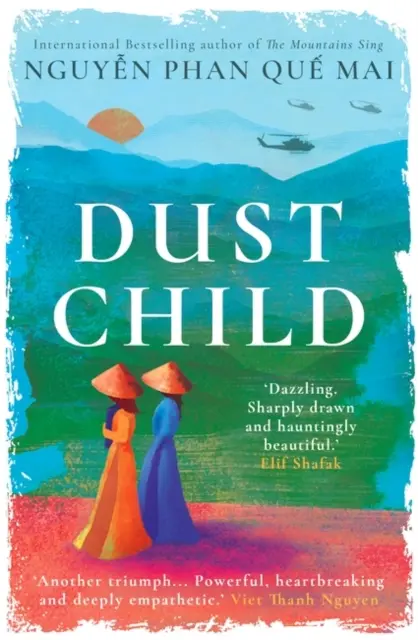 Dust Child - 'Éblouissant. Des dessins d'une grande netteté et d'une beauté obsédante. Elif Shafak - Dust Child - 'Dazzling. Sharply drawn and hauntingly beautiful.' Elif Shafak