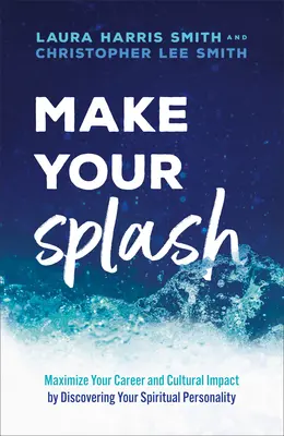 Faites-vous remarquer - Make Your Splash