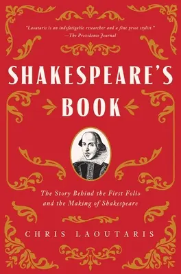 Le livre de Shakespeare : L'histoire du premier folio et de la création de Shakespeare - Shakespeare's Book: The Story Behind the First Folio and the Making of Shakespeare