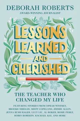 Leçons apprises et chéries : Le professeur qui a changé ma vie - Lessons Learned and Cherished: The Teacher Who Changed My Life