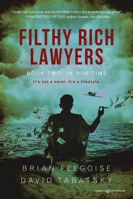 Les avocats les plus riches : In Due Time - Filthy Rich Lawyers: In Due Time