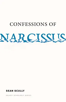 Confessions de Narcisse - Confessions of Narcissus