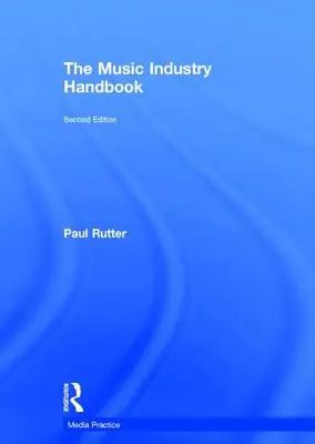 Le manuel de l'industrie musicale - The Music Industry Handbook